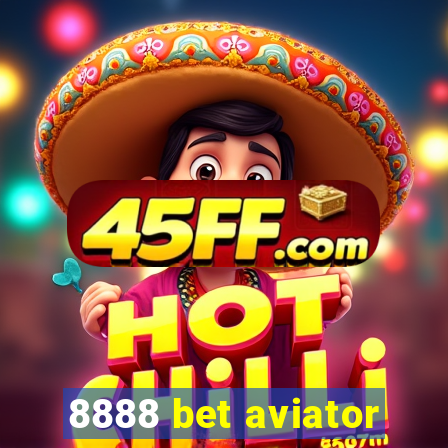 8888 bet aviator
